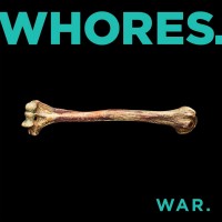 Whores. - War. cover image