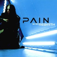 Pain - Rebirth lyrics - Metal Storm