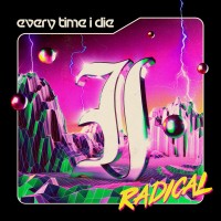 Every Time I Die - Radical cover image