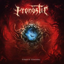 Pronostic - Chaotic Upheaval album cover