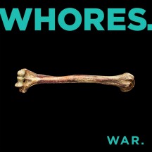 Whores. - War. album cover